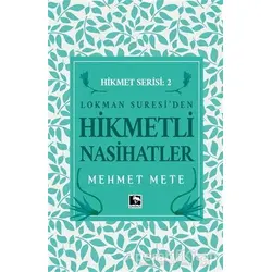 Lokman Suresiden Hikmetli Nasihatler Hikmet Serisi 2 - Mehmet Mete - Çınaraltı Yayınları