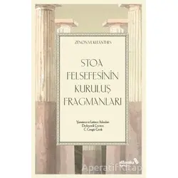 Stoa Felsefesinin Kuruluş Fragmanları - Zenon - Albaraka Yayınları
