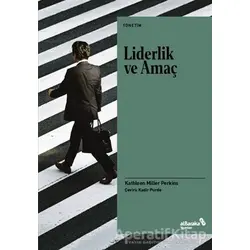 Liderlik ve Amaç - Kathleen Miller Perkins - Albaraka Yayınları