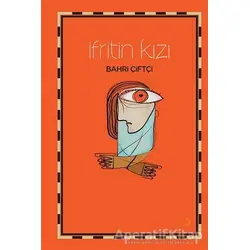 İfrit’in Kızı - Bahri Çiftçi - Cinius Yayınları