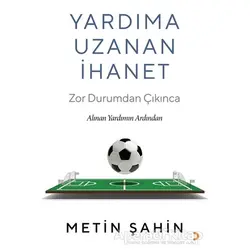 Yardıma Uzanan İhanet - Metin Şahin - Cinius Yayınları