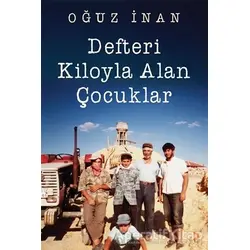 Defteri Kiloyla Alan Çocuklar - Oğuz İnan - Cinius Yayınları