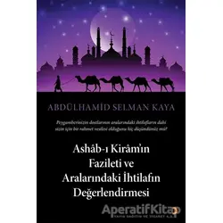 Ashab-ı Kiram’ın Fazileti ve Aralarındaki İhtilafın Değerlendirmesi