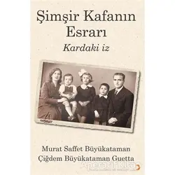 Şimşir Kafanın Esrarı - Murat Saffet Büyükataman - Cinius Yayınları