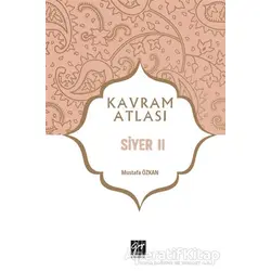 Siyer 2 - Kavram Atlası - Mustafa Özkan - Gazi Kitabevi