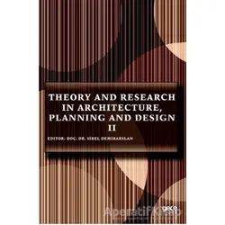 Theory and Research in Architecture, Planning and Design 2 - Sibel Demirarslan - Gece Kitaplığı