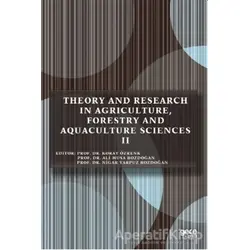 Theory and Research in Agriculture, Forestry and Aquaculture Sciences 2