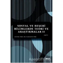 Sosyal ve Beşeri Bilimlerde Teori ve Araştırmalar 2 Cilt - 5 - Serdar Öztürk - Gece Kitaplığı