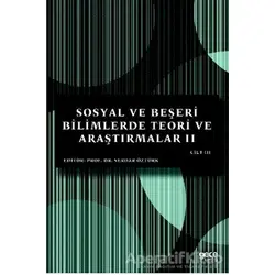 Sosyal ve Beşeri Bilimlerde Teori ve Araştırmalar 2 Cilt 3 - Serdar Öztürk - Gece Kitaplığı