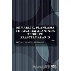 Mimarlık, Planlama ve Tasarım Alanında Teori ve Araştırmalar 2 Cilt 2