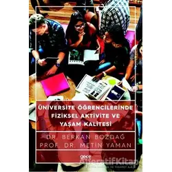 Üniversite Öğrencilerinde Fiziksel Aktivite ve Yaşam Kalitesi - Berkan Bozdağ - Gece Kitaplığı