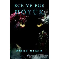Höyük - Ece ve Ege - Dilek Demir - Gece Kitaplığı