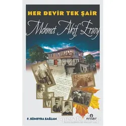 Her Devir Tek Şair Mehmet Akif Ersoy - F. Sümeyra Sağlam - Ensar Neşriyat