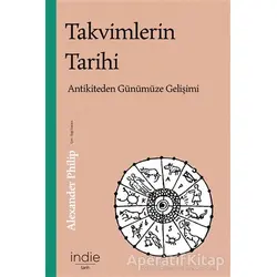 Takvimlerin Tarihi - Alexander Philip - İndie Yayınları