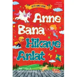 Anne Bana Hikaye Anlat - Seyit Ahmet Uzun - Çıra Çocuk Yayınları