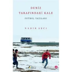 Deniz Tarafındaki Kale - Nadir Aşçı - Çıra Yayınları