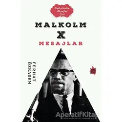 Malcolm X Mesajlar - Ferhat Özbadem - Çıra Yayınları