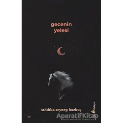 Gecenin Yelesi - Sıddıka Zeynep Bozkuş - Çıra Yayınları