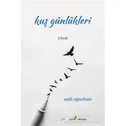 Kuş Günlükleri - Şadi Oğuzhan - Çıra Yayınları