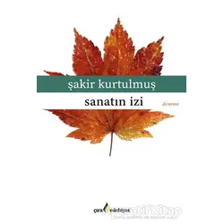 Yer Gök Arasında - Sanatın İzi - Şakir Kurtulmuş - Çıra Yayınları