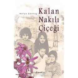 Kalan Nakılı Çiçeği - Hülya Güntaş - Demos Yayınları
