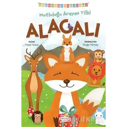 Mutluluğu Arayan Tilki Alacalı - Değerler Eğitimi - Yaşar Koca - Mevsimler Kitap