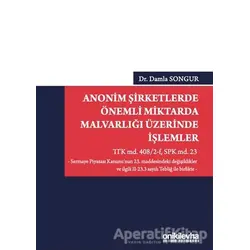 Anonim Şirketlerde Önemli Miktarda Malvarlığı Üzerinde İşlemler