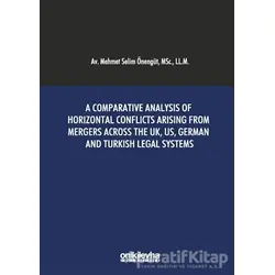 A Comparative Analysis Of Horizontal Conflicts Arising From Mergers Across The UK, US, German and Tu