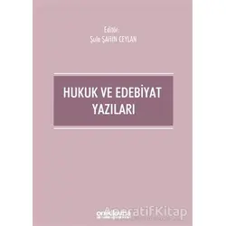 Hukuk ve Edebiyat Yazıları - Şule Şahin Ceylan - On İki Levha Yayınları