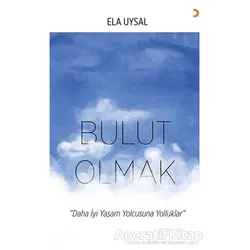 Bulut Olmak - Ela Uysal - Cinius Yayınları
