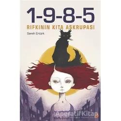 1-9-8-5 Rıfkı’nın Kıta Aşkrupası - Semih Ertürk - Cinius Yayınları