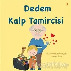 Dedem Kalp Tamircisi - Mirace İrem - Cinius Yayınları
