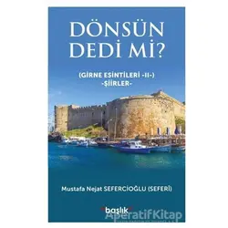 Dönsün Dedi Mi? - Girne Esintileri 2 - Mustafa Nejat Sefercioğlu - Başlık Yayınları