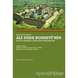 Zigetvar Türbedarı Ali Dede Bosnevi’nin Hayatı, Eserleri ve Kırk Hadis Derlemeleri