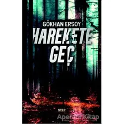 Harekete Geç - Gökhan Ersoy - Gece Kitaplığı