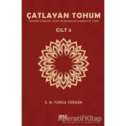 Çatlayan Tohum Cilt 3 - S. N. Tunca Yüğnük - Gece Kitaplığı