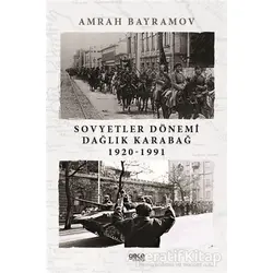 Sovyetler Dönemi Dağlık Karabağ 1920-1991 - Amrah Bayramov - Gece Kitaplığı