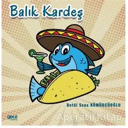 Balık Kardeş - Betül Sena Kömürcüoğlu - Gece Kitaplığı