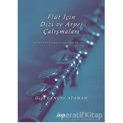 Flüt İçin Dizi ve Arpej Çalışmaları - Özge Gençel Ataman - Gece Kitaplığı