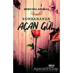 Sonbaharda Açan Gül - Memduha Aksakal - Gece Kitaplığı