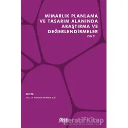 Mimarlık Planlama ve Tasarım Alanında Araştırma ve Değerlendirmeler Cilt 2