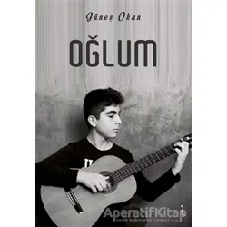 Oğlum - Güneş Okan - İkinci Adam Yayınları