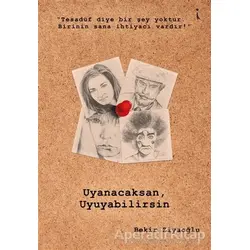 Uyanacaksan Uyuyabilirsin - Bekir Ziyaoğlu - İkinci Adam Yayınları