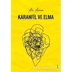 Karanfil ve Elma - Ali Aslan - İkinci Adam Yayınları