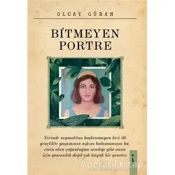 Bitmeyen Portre - Olcay Güran - İkinci Adam Yayınları