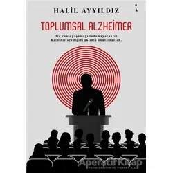 Toplumsal Alzheimer - Halil Ayyıldız - İkinci Adam Yayınları