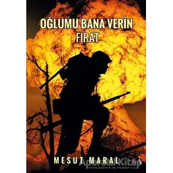 Oğlumu Bana Verin Fırat - Mesut Maral - İkinci Adam Yayınları