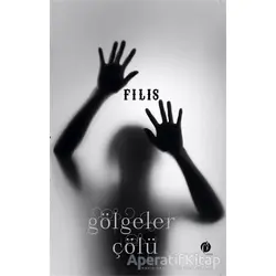 Gölgeler Çölü - Filis - Herdem Kitap