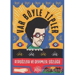Var Böyle Tipler - Atasözleri ve Deyimler Sözlüğü - Kıvanç Talu - Nemesis Kitap