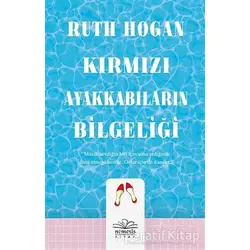 Kırmızı Ayakkabıların Bilgeliği - Ruth Hogan - Nemesis Kitap